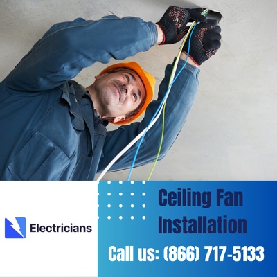 Expert Ceiling Fan Installation Services | Smyrna Electricians